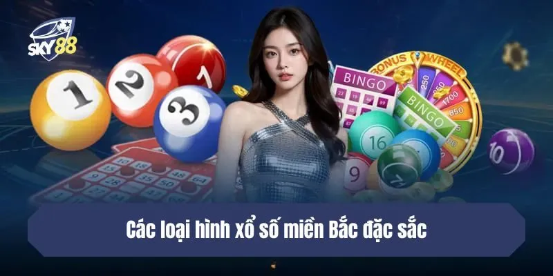 Các loại hình xổ số miền Bắc đặc sắc